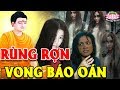 Kể Truyện Đêm Khuya, Rùng Rợn VONG BÁO OÁN Cả Gia Đình Nhận Cái C.H.Ế.T Đầy Thảm Khốc [ Phần 1 ]