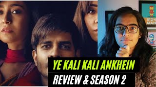 Ye Kali Kali Ankhein Review And Season 2 Release Date