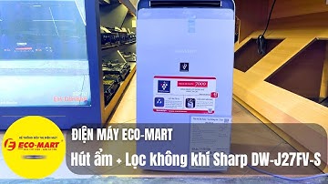 Hướng dẫn sử dụng Hút ẩm kèm lọc không khí Sharp DW-J27FV-S