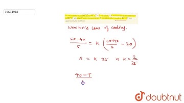 A body cools from `50^(@)C` to `40^(@)C` in `5` minutes. The surrounding temperature is `20^(@)C`