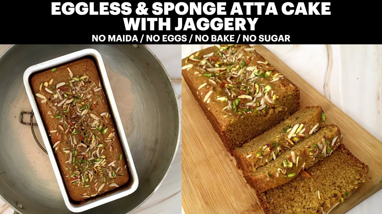 बिना मैदा, अंडा और चीनी का केक कढ़ाई में | Sponge Atta Gur Cake | Whole Wheat Cake With Jaggery | Anyone Can Cook with Dr.Alisha