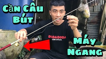 Câu Cá Bằng Cần Câu Máy Bút Máy Ngang