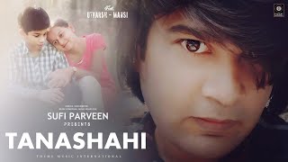 Tanashahi | Sufi Parveen | Theme Music International | Official Music Video