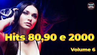 Top Hits anos 80,90 e 2000 Volume 6