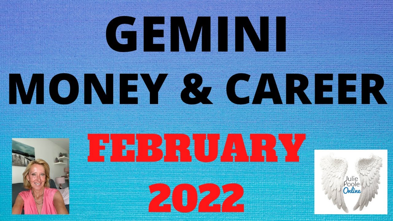 GEMINI MONEY & CAREER "TROUBLES BEHIND YOU NOW" FEBRUARY 2022