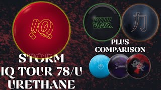 YOUR GUIDE TO URETHANE BOWLING BALLS | Storm IQ Tour 78/U Plus Comparison to Pitch Black and MORE!