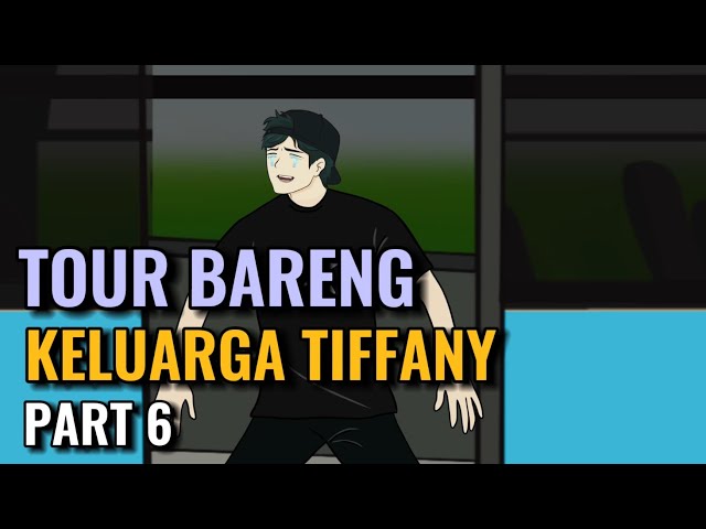 TOUR BARENG KELUARGA TIFFANY PART 6 - Animasi Sekolah class=