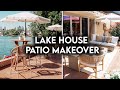 EXTREME PATIO MAKEOVER | LAKE HOUSE BACKYARD TRANSFORMATION