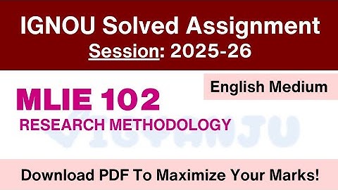IGNOU MLIE 102 Solved Assignment 2025-26 English Medium | IGNOU MLIS Solved Assignment 2025-26