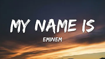 Eminem - My Name Is (Lyrics)