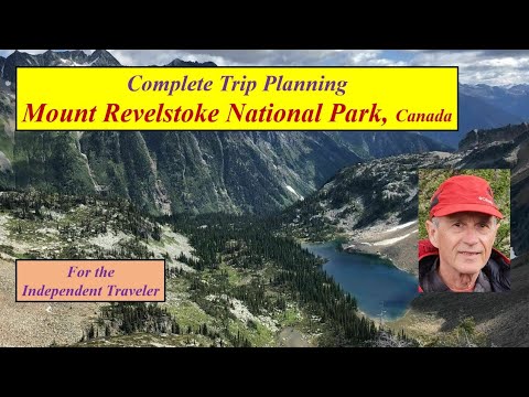 Complete Trip Planning – Mount Revelstoke National Park, Canada