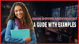 A Guide with Examples: Crafting an Effective Dissertation Abstract || WritersER
