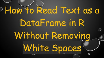 How to Read Text as a DataFrame in R Without Removing White Spaces