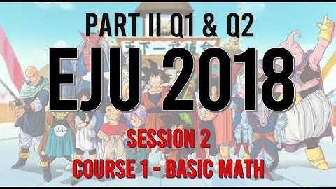 BASIC MATH Course 1 Part 2 From EJU 2018 session 2
