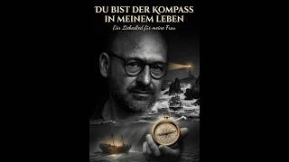 Du bist der kompass in meinem Leben