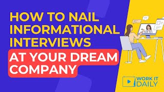 How To Nail Informational Interviews With Employees At Your Dream Company 🤞👍💯😁
