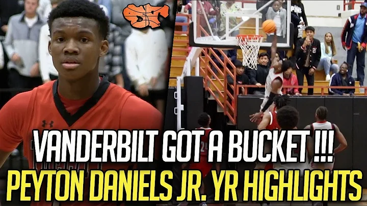 VANDERBILT GOT A BUCKET !!!| Peyton Daniels Official Jr. Year Highlights