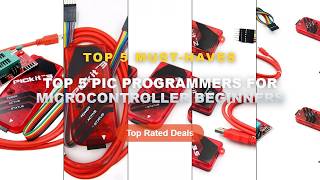 Why Everyone Is Buying Top 5 PIC Programmers For Microcontroller Beginners - PICKit2 PICKIT3 PICKit3