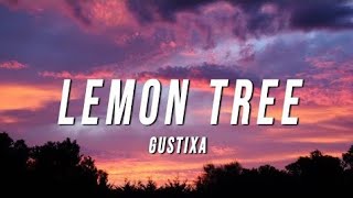 Video thumbnail of "Gustixa - Lemon Tree (Lyrics)"