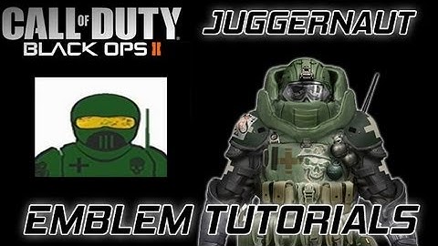 Bo2 Emblem Tutorial #23 : Juggernaut