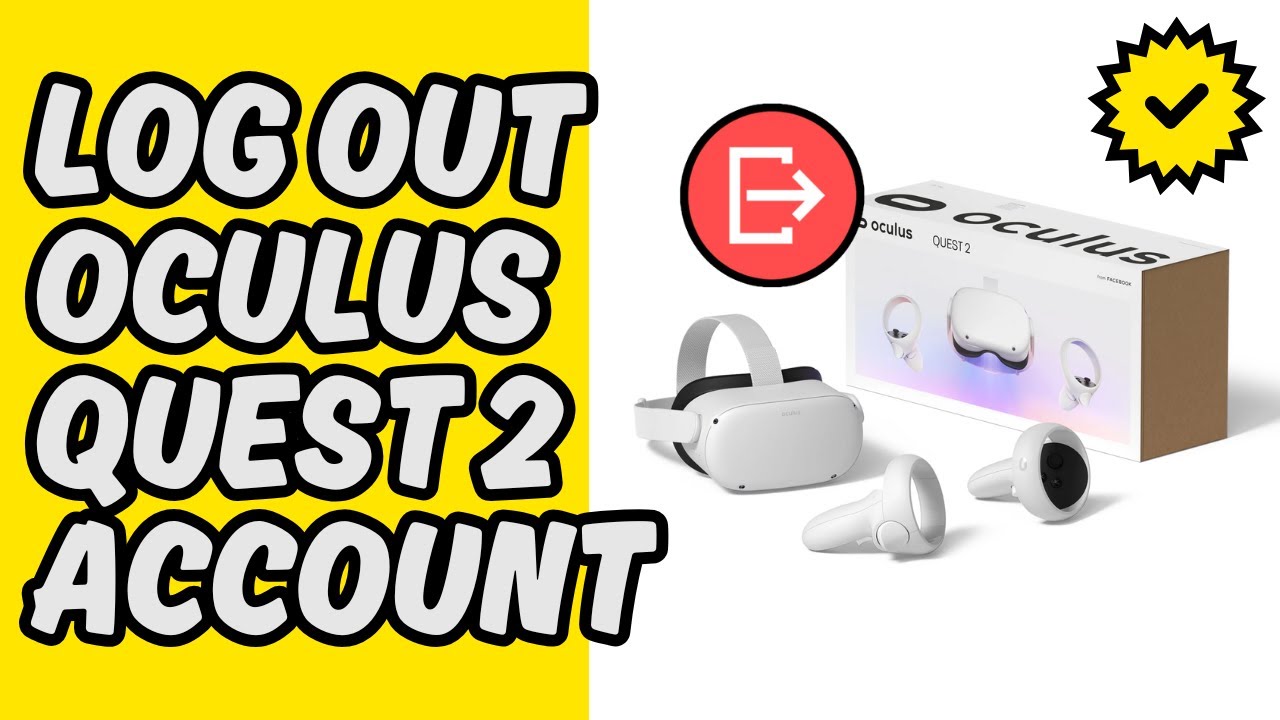 [Easy Guide] Log Out of Oculus Quest 2 Account - YouTube
