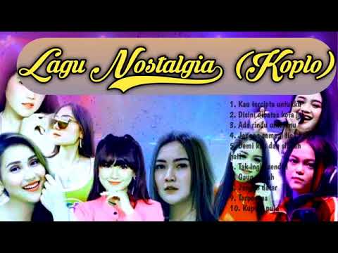 LAGU NOSTALGIA TERBAIK - TEMBANG KENANGAN 80 - 90an ( KOPLO TERBARU 2022 )