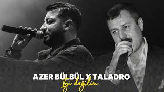 Azer Bülbül X Taladro - İyi Değilim ( Ft.omerlyrcss #mix )