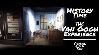 Van Gogh Experience | Art History | Virtual Field Trip | University of YouTube