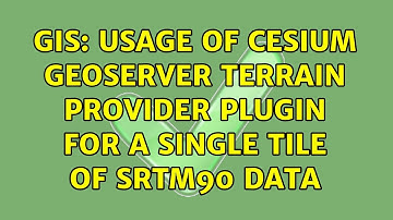 GIS: Usage of Cesium Geoserver Terrain Provider Plugin for a single tile of SRTM90 data