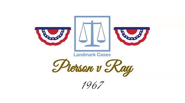 Pierson v Ray (1967)