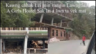 LIKBK Girls Hostel sak lai, kawng chhak lei tla vangin , thiah ngai tur Khawpin a a awm..