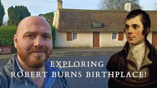 A Tour Of Robert Burns Birthplace In Alloway - On The Trail of Tam o' Shanter!