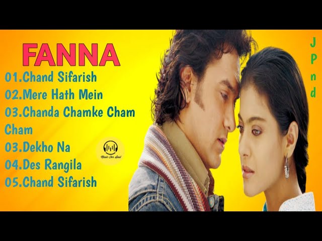 Fanaa Movie All Songs || Audio Jukebox || Aamir khan & Kajol || Music For Soul class=