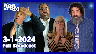 The BOB \& TOM Show for March 1, 2024
