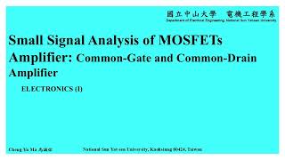 37 ELECTRONICS (I)Small Signal Analysis of MOSFETs Amplifier: Common-Gate and Common-Drain Amplifier