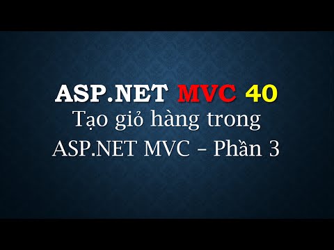 ASP.NET MVC - #40: Cách tạo giỏ hàng trong ASP.NET MVC - Phần 3 | Cart function Part 3 | TEDU