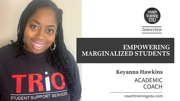 Coaching to Flourish | Empowering Marginalized Students with Keyanna Hawkins