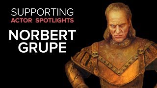 Supporting Actor Spotlights - Norbert Grupe