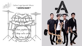 Download lagu ADISTA BAND Full Musik Tanpa Iklan || Daftar Lagu Spesial Pop INDO