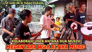 Download lagu KOLABORASI DUA MUSISI ANTARA MEGANTARA DAN ALTIKA MUSIC