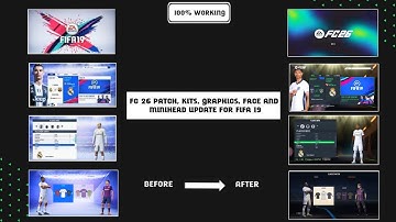 FC 26 PATCH, KITS, GRAPHICS,  FACE AND MINIHEAD UPDATE FOR FIFA 19 (100% WORKING)
