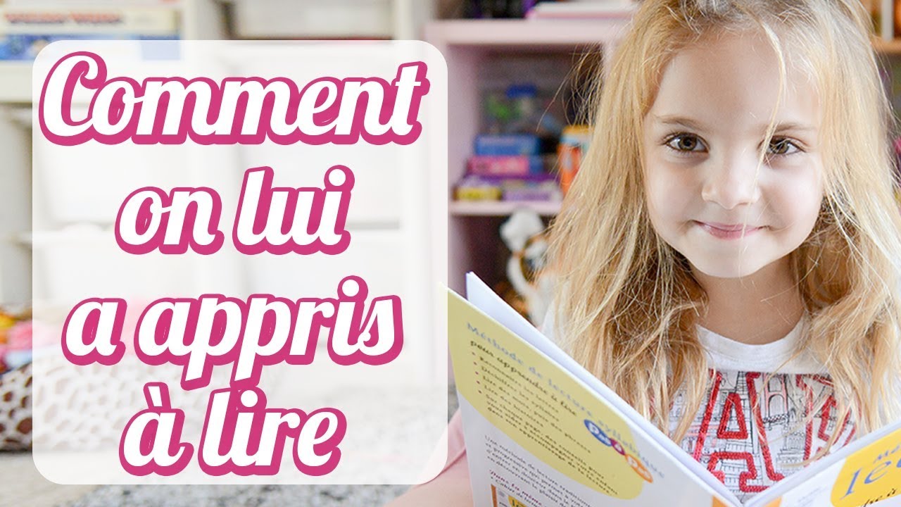 POURQUOI ET COMMENT ON A APPRIS À LIRE À NOTRE FILLE DE 5