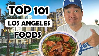 TOP 101 LOS ANGELES FOODS (And Where to Find Them!)