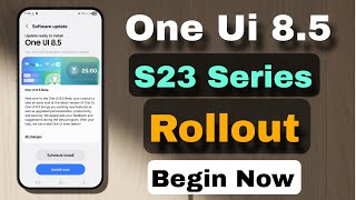 One Ui 8.5 Update S23 Series it's Here 🔥