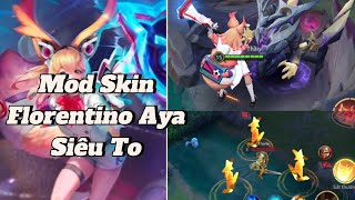 Mod Skin Florentino Aya Siêu To                            ....[ Fix Lag 100%]BTM