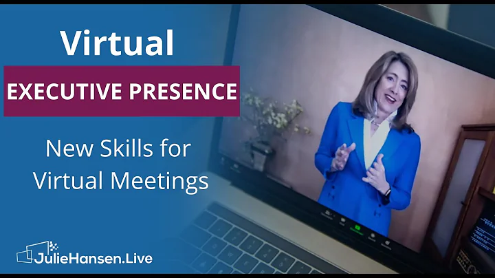 New Skills for Executive Presence in Virtual Meeti...