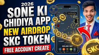 Sone Ki Chidiya App Full Tutorial 2026 | Registration, SKC Mining, Airdrop Claim