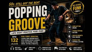 Still Popping After Work | Old School Funk Groove | BPM 132