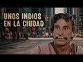 Unos Indios En Ciudad (1994) | MOOVIMEX powered by Pongalo