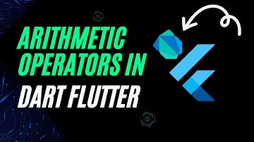 Mastering Arithmetic Operators in Dart: A Comprehensive Guide